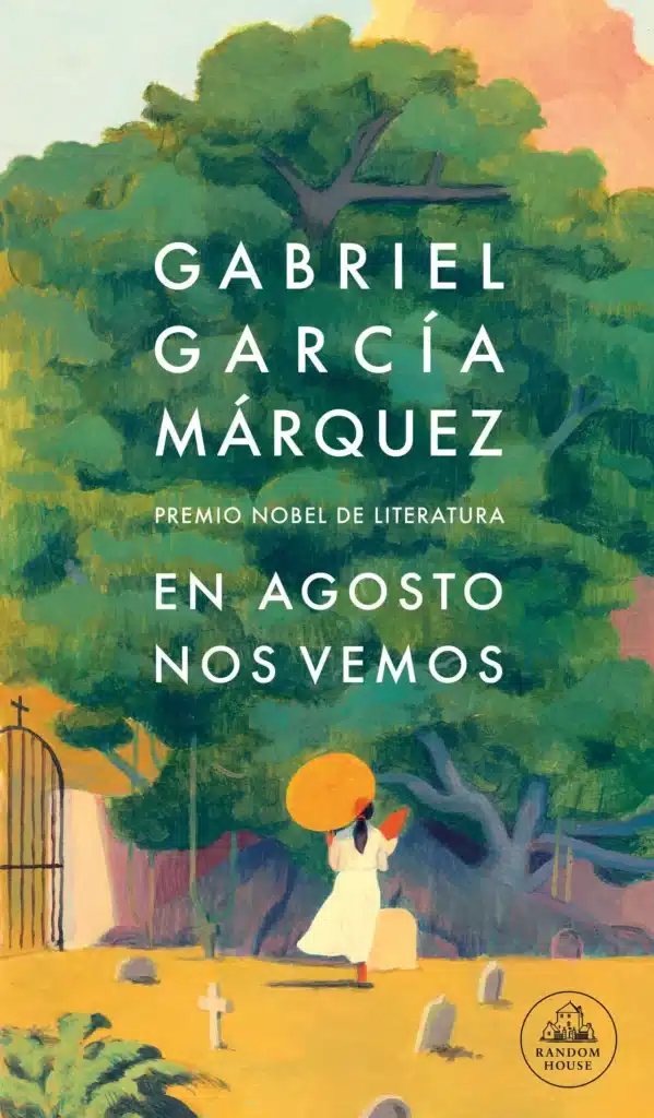 Gabriel García Márquez novel En agosto nos vemos